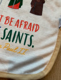 Do not be afraid to be Saints Saints Ultra soft baby Blanket. Saints Prayer Blanket. 30x40” Catholic Saint Quote Blanket. Baptism Gift. Catholic