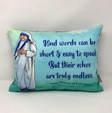 Mother Teresa pillow. Kind words can be short pillow. Christian pillow. Catholic Gift. Mother Teresa. Saint pillow. Baptism Gift.
