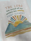 St Clement the Lord has turned all our sunsets into sunrise Catholic Saint kitchen towel. Hostess gift. Sunrise kitchen towel.