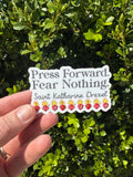 3 x 2 Press Forward, Fear Nothing  St Katharine Drexel waterproof vinyl Stickers. Water bottle Stickers. First Communion. Catholic.