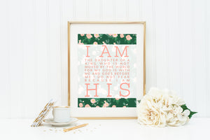 I AM HIS print. 8x10 I am the Daughter of King 8 x 10 Print. Religious Wall Art. Wall Decor. Christian Wall Art. Floral I am His Print.