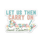 Saint Zelie Notecard set with 3" Vinyl Waterproof Saint quote Sticker. Carry on Bravely Notecards. Saint Zelie vinyl decal. Catholic Gift.