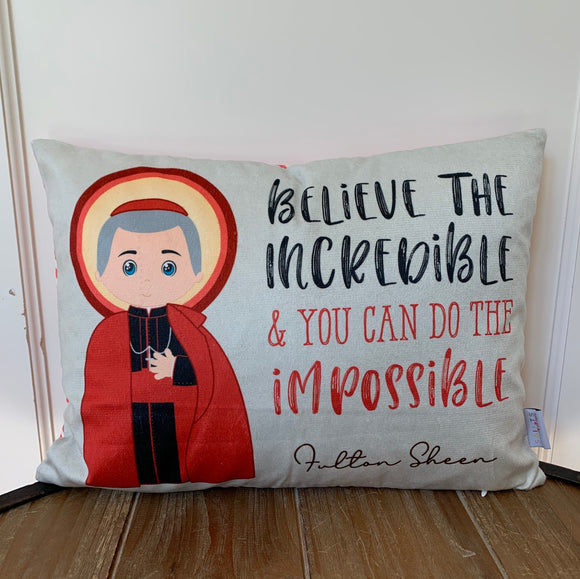 Archbishop Fulton Sheen pillow. Baptism Gift. Believe the Incredible & you can do the impossible. Fulton Sheen Gift. First Communion.