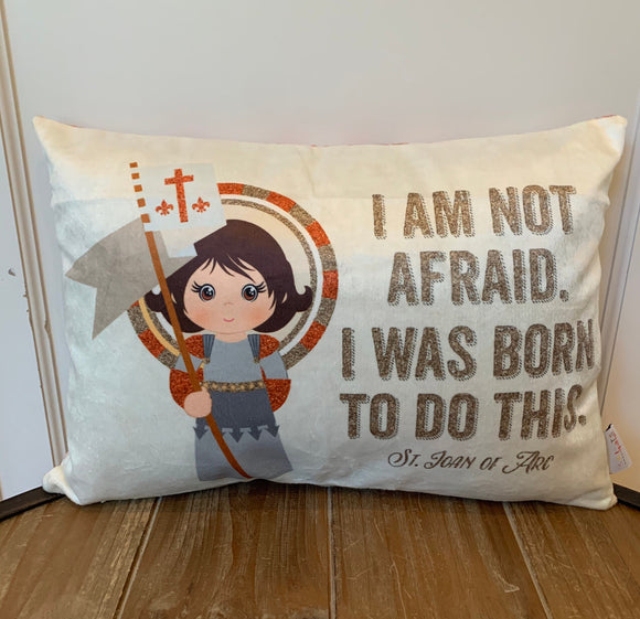 Saint Joan of Arc pillow. Baptism Gift. I am not afraid, I was born to do this. Catholic Gift. First Communion Gift. Kids St. Joan of Arc