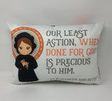 Saint Elizabeth ann seton prayer pillow. Our least action when done for God pillow. Catholic Baptism Gift. St Elizabeth gift First Communion