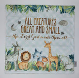 18" All creatures great and small the Lord God made them all Ultra Soft Lovey Mini Blanket. Prayer Blanket. Safari Lovie Blanket. Baptism.