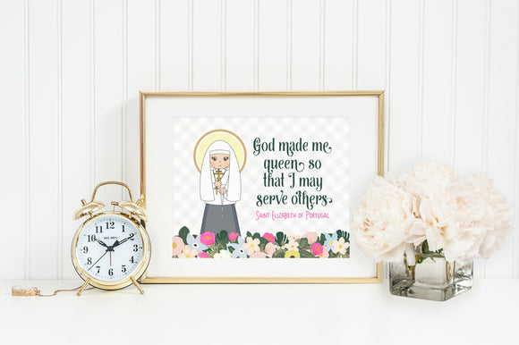 St Elizabeth of Portugal poster print. St. Elizabeth Wall Art Poster. First Communion. God made me queen. Catholic Poster. Baptism