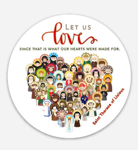 3" Vinyl Waterproof Saint quote Stickers. Let us Love Water bottle Saint Stickers. All Saints decal. St Therese decal. Therese of Lisieux.