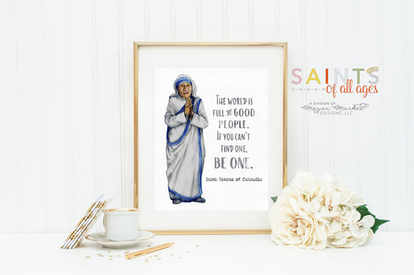 Watercolor Mother Teresa of Calcutta poster print. The world is full of good people Art Poster. Kids Room Print. Catholic Poster.