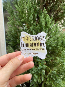 2.5" Vinyl Waterproof Marriage is an Adventure Stickers. GK Chesterton Water bottle Saint Sticker. Marriage decal. Like going to war